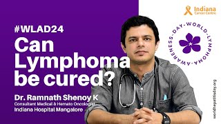 Bisakah Limfoma Disembuhkan? | #WLAD24 | Limfoma | Dr. Ramnath Shenoy K | Pusat Kanker Indiana