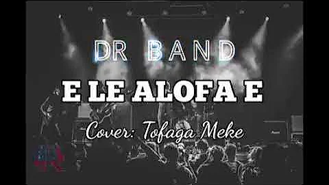 E le alofa e.by Tofaga Meke_Dr    Band