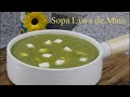 Sopa Lawa de Maíz / Receta de la Sierra Peruana