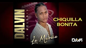 DALVIN LA MELODIA CHIQUILLA BONITA - BACHATA PARA MUSICOLOGO DALVIN LA MELODIA CHIQUILLA BONITA - BACHATA PARA MUSICOLOGO