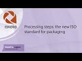 Processing steps: the new ISO standard for packaging