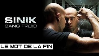 Sinik - Le Mot De La Fin (Son Officiel)