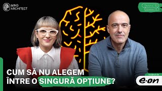 #DeciziiCuCap - Cum să nu alegi dintr-o singură opțiune, cu Radu Atanasiu