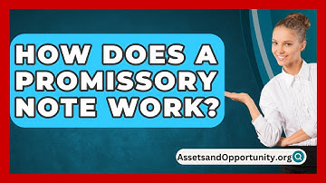 How Does a Promissory Note Work? - AssetsandOpportunity.org