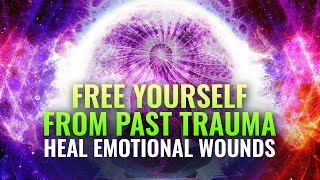 Free Yourself from Past Trauma || Heal Emotional Wounds || 417 Hz Healing Binaural Beats