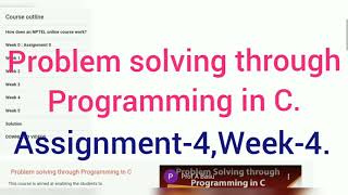 Problem solving through Programming in C || Assignment-4 || NPTEL Assignment 4 Answer || Week 4 ||