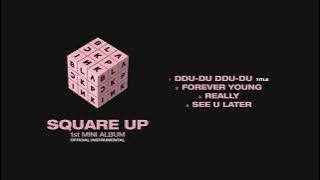 [ INSTRUMENTAL] BLACKPINK 블랙핑크 - 'SQUARE UP' (1st MINI ALBUM)