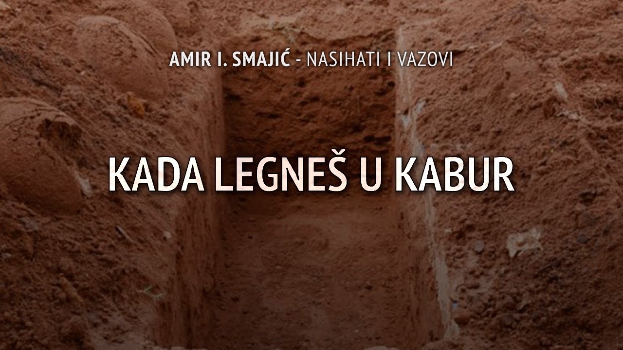 Kada legneš u kabur - Amir I. Smajić