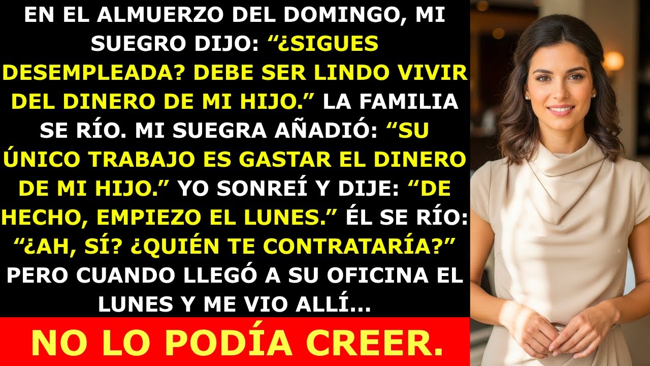 Mi Suegro Se Burló de Mí por Estar “Desempleada” — Pero Cuando Vio Dónde Trabajaba, Quedó en Shock