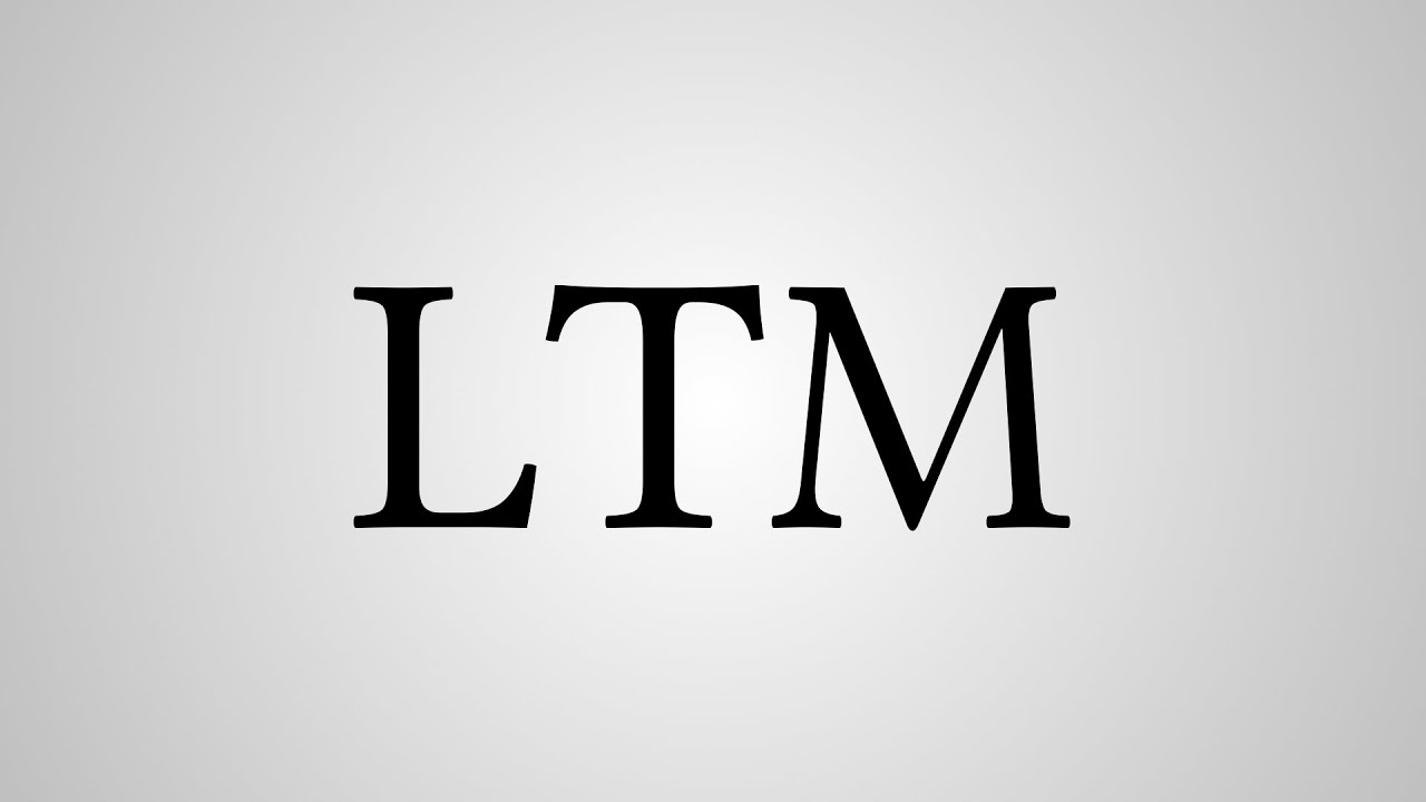 What Does LTM Stand For YouTube what-does-ltm-stand-for-youtube