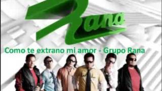 Como te extrano mi amor- Grupo Rana chords