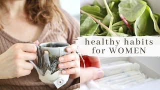 8 Healthy Habits for WOMEN | nutrition + lifestyle hacks