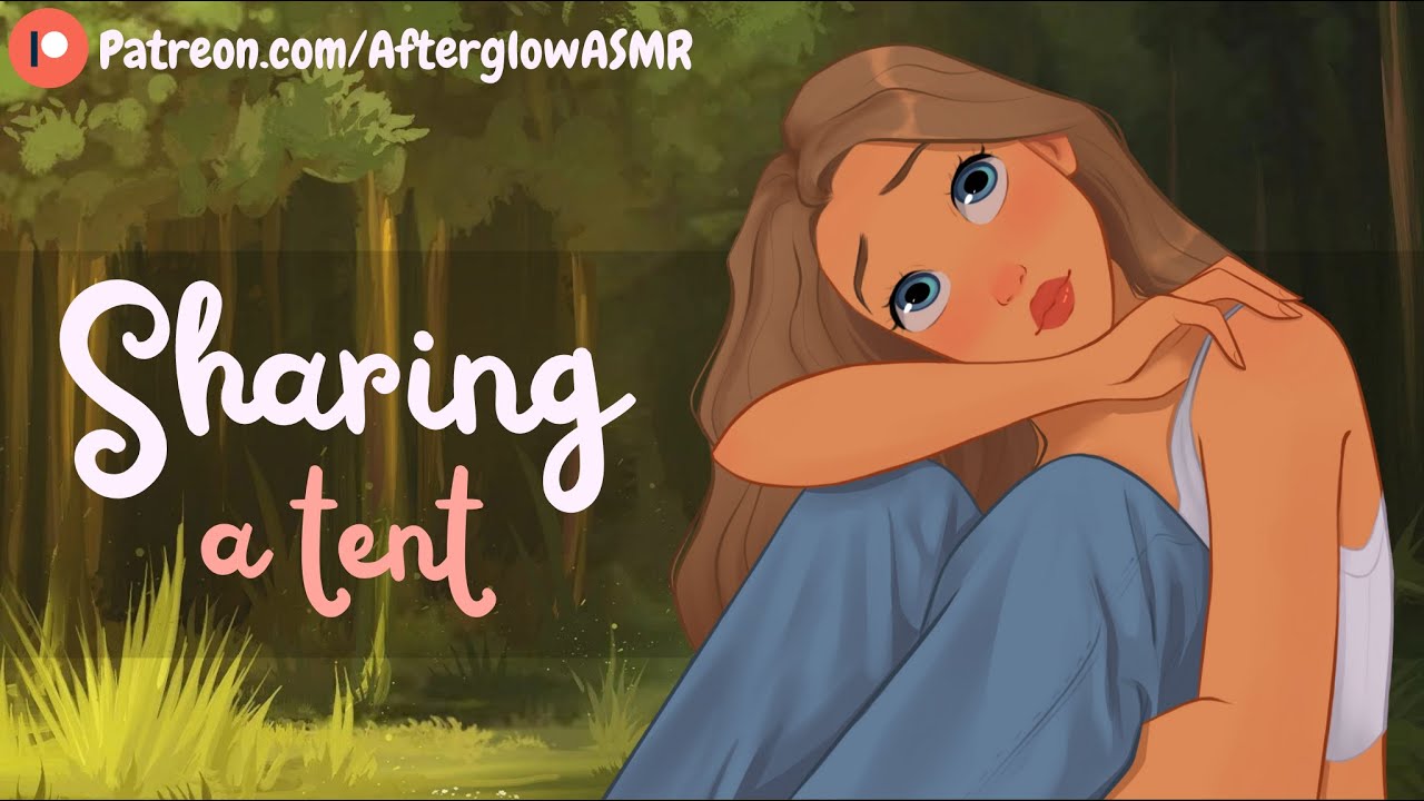 Camping and Sharing a Tent with Your Crush (Patching Me Up) (Friends to Lovers) (Rain) (F4A)