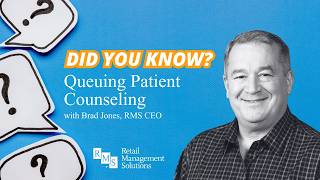 Queuing Patient Counseling - Did You Know? with RMS CEO, Brad Jones
