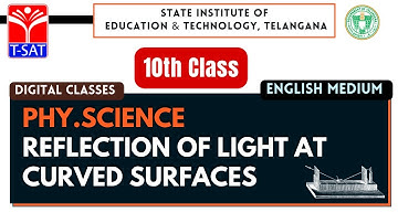 SIET 10th Class: Phy.Science (EM) - Reflection of Light at Curved Surfaces || T-SAT