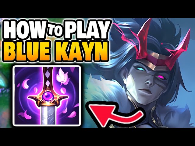 How to play Blue Kayn Jungle S14 class=