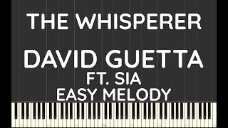 David Guetta ft. Sia | The Whisperer | Easy Melody