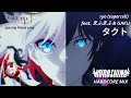 タクト (Kuroshina Hardcore Mix) - ryo (supercell) feat. まふまふ &amp; GAKU | takt op. Destiny Opening Song |