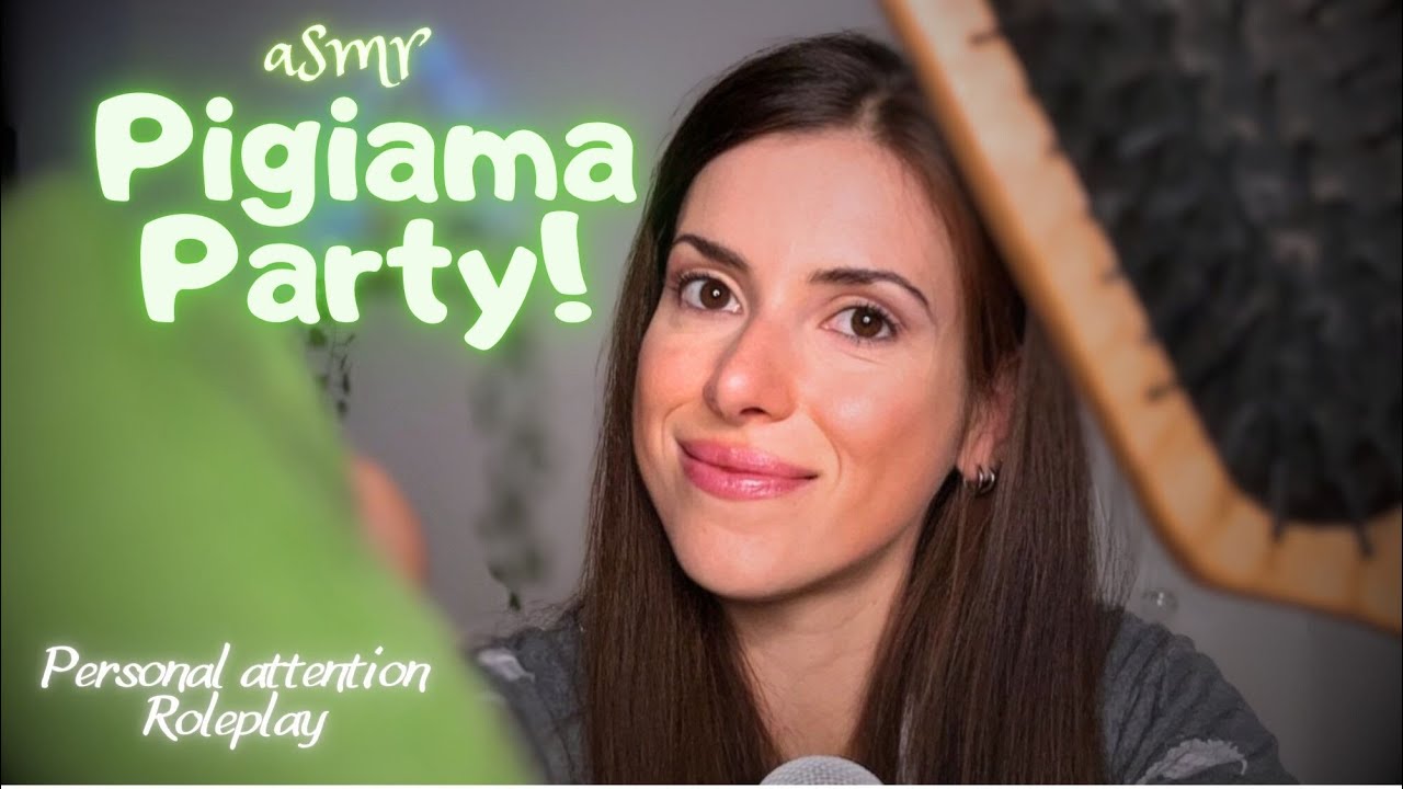 PIGIAMA PARTY ASMR 😴 Lasciati Coccolare con Questo Roleplay super Rilassante 💤 Personal Attention 💕