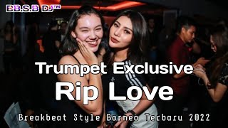 DJ Trumpet Exclusive X Rip Love | BB.S.B Mixtape Full Bass Terbaru 2022