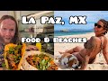 La paz mexico  delicious eats and blue beaches 
