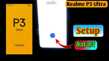 how to start & setup realme p3 ultra, realme p3 ultra new phone open kaise kare