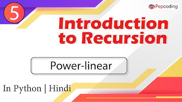 Power-linear | Module : Recursion and Backtracking | In Hindi | Python | Video_5