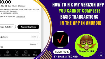 How to Fix My Verizon App You Cannot Complete Basic Transactions in the App in Android