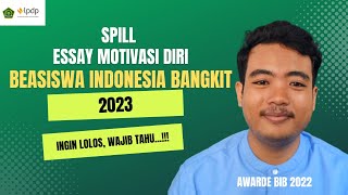 SPILL ESSAY MOTIVASI DIRI|BEASISWA INDONESIA BANGKIT|2023||