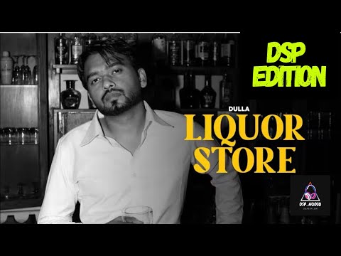 Dulla - Liquor Store (Official Audio) Punjabi Songs 2025 [ DSP EDITION]