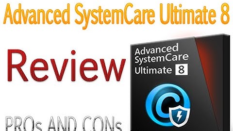 Advanced SystemCare Ultimate 8 Review--Pros And Cons And How To Use