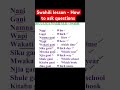 Swahili lesson - How to ask questions. #swahili #questions #learnforeignlanguage #shorts