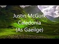 Caledonia, As Gaeilge, By Justin McGurk