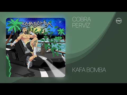 Cobra Perviz — Kafa Bomba (Rəsmi Audio)