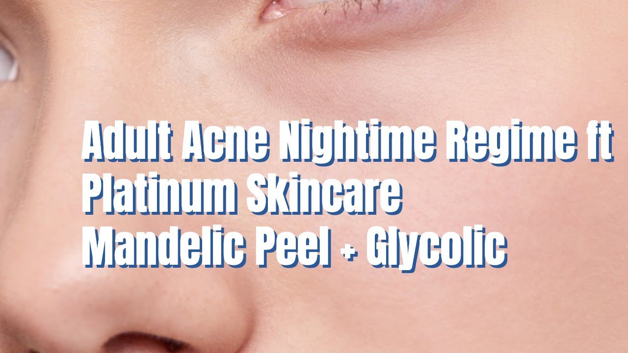 Platinum Skincare Mandelic Peel + Glycolic Face Wash and Toner YouTube