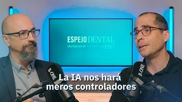 ¿Puede la IA mejorar tu trabajo como dentista? Con José Luis Antonaya