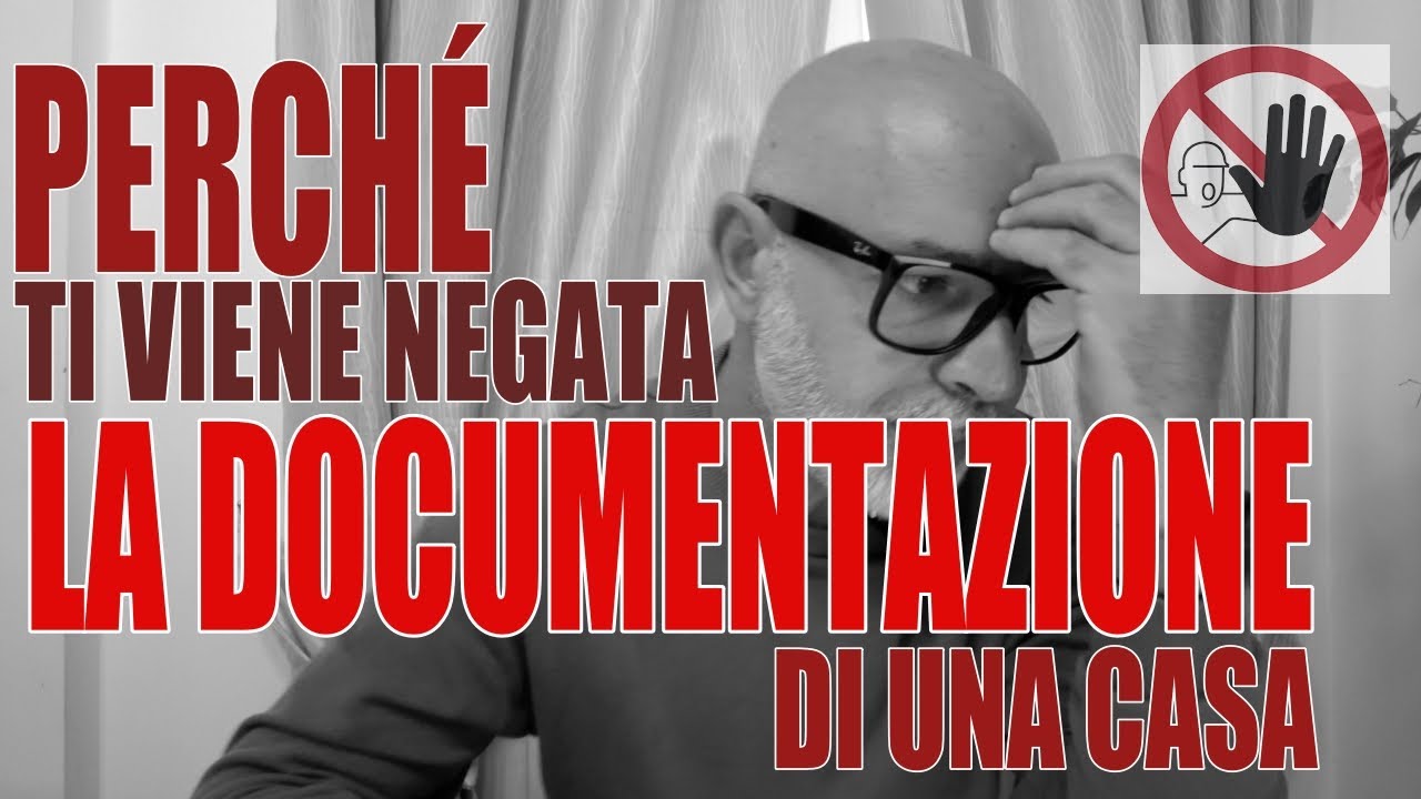 Ecco spiegato perché alcune agenzia ti negano la documentazione della casa