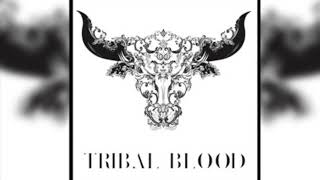 Tribal Blood - \