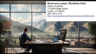 Business Lawyer Bluffdale Utah (801) 613-1472