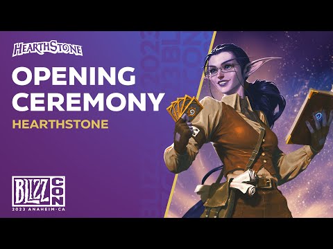 BlizzCon 2023 Opening Ceremony | Hearthstone