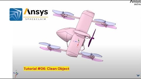 ANSYS SpaceClaim Tutorial | #06 Clean Object - ANSYS 2023R1