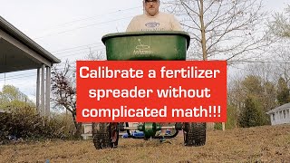 How to properly calibrate your fertilizer spreader without complicated math!