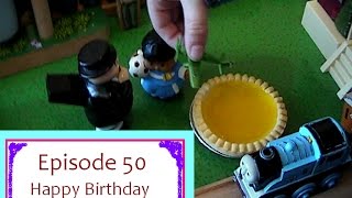 Happy Birthday - Episode 50 - Thomas The Tank Engine