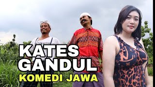 KATES GANTUNG ~ KOMEDI JAWA EPS 7