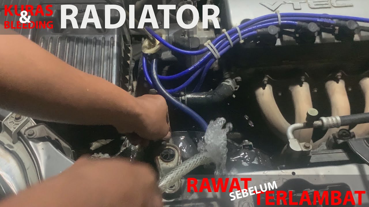 Kuras dan Bleeding Radiator Mobil Honda Civic Ferio How to Bleed