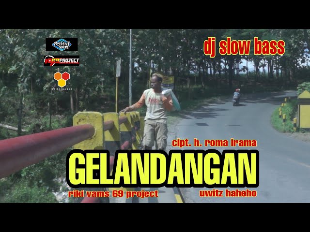 dj gelandangan - 69 project - riki vams - uwitz haheho - dj slow bass class=