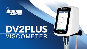 DV2Plus™ Viscometer | Global Standard in Viscosity Control