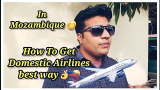 How to Get best Domestic Flights in Mozambique |Maputo Nampula flight |Mozambique airlines |Lam plan