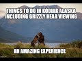 Fantastic things to do in Kodiak Alaska, including Grizzly Bear viewing in the backcountry