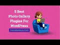 5 Best Photo Gallery Plugins For WordPress 2022